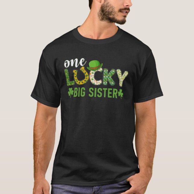 Irish Group Matching One Lucky Big Sister St Patri T Shirt (Framsida)
