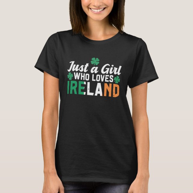 Irish Home Flag Just A Girl Who Loves Ireland T Shirt (Framsida)