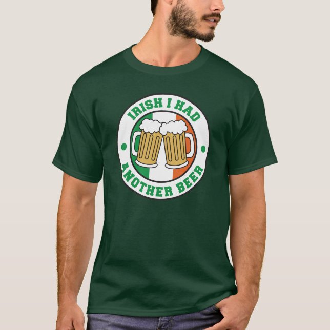Irish I had Beer Flagga of Ireland T Shirt (Framsida)