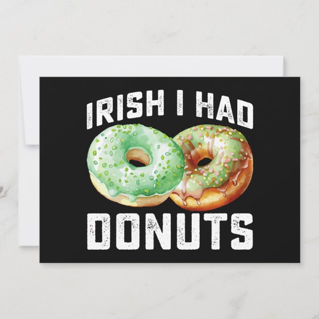Irish I hade Donuts Älskare funny St patrick's day Inbjudningar (Framsida)