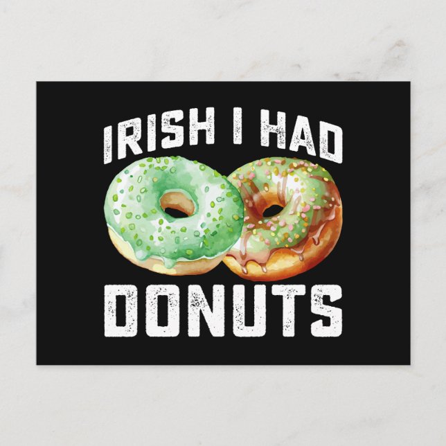 Irish I hade Donuts Älskare funny St patrick's day Vykort (Framsida)