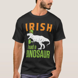 Irish I hade en Dinosaur-St patrick's day T Shirt