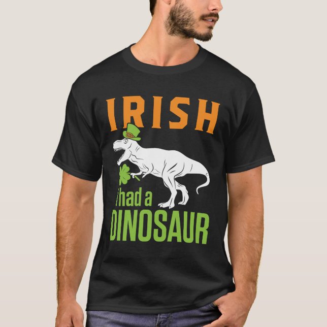 Irish I hade en Dinosaur-St patrick's day T Shirt (Framsida)