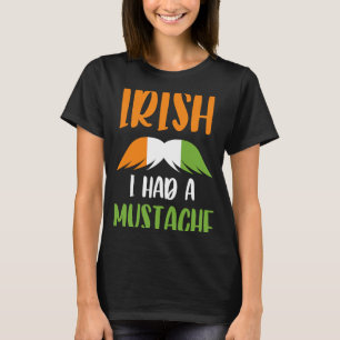 Irish I hade en Mustache Irish Flagga Saint patric T Shirt