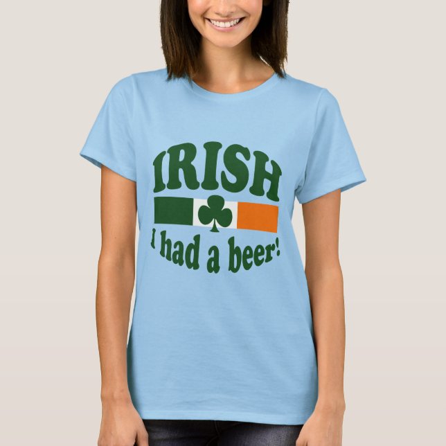 IRISH I HADE ETT ÖL T-SHIRT (Framsida)
