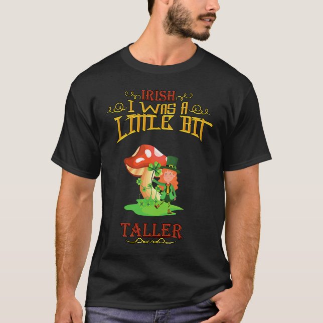Irish I Was A Little Bit Taller  Humor Quotes T Shirt (Framsida)