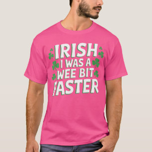 Irish I was Faster FUNNY Running St patrick's day T Shirt