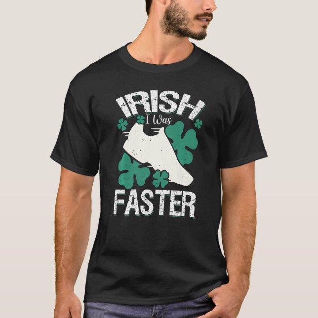 Irish I was Faster FUNNY Running St patrick's day T Shirt (Framsida)