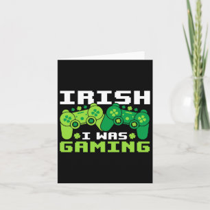 Irish I was Gaming Funny St patricks day Gamer Boy Kort