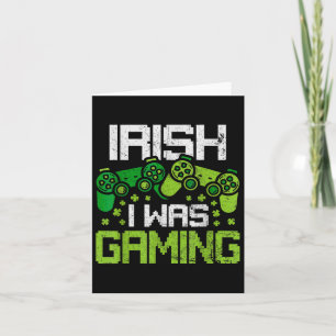 Irish I was Gaming Funny St patricks day Gamer Boy Kort