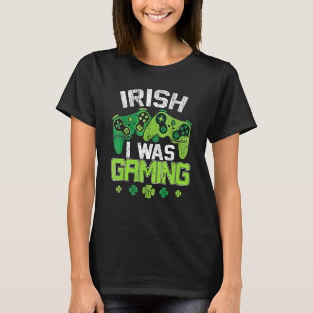 Irish I Was Gaming Funny St Patricks Day Gamer Boy T Shirt (Framsida)