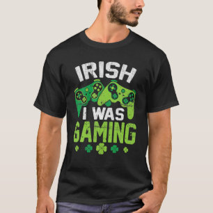 Irish I was Gaming Funny St patricks day Gamer Boy T Shirt