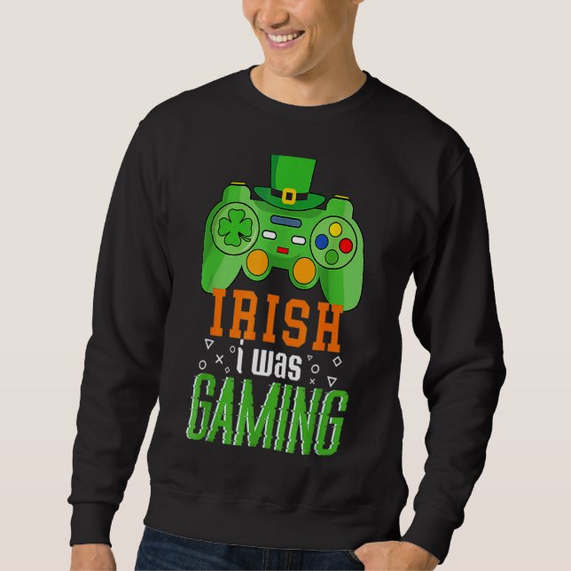 Irish I was Gaming Funny St patrick's day Video Ga Lång Ärmad Tröja (Framsida)