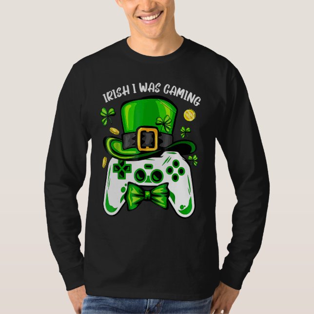 Irish I was Gaming Funny St patrick's day Video Ga T Shirt (Framsida)