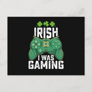 Irish I was Gaming Gamer Gamer St patrick's day Vykort