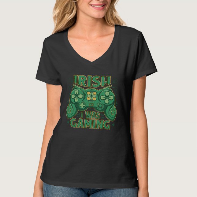 Irish I Was Gaming Saint Patricku2019s Day Gamer G T Shirt (Framsida)
