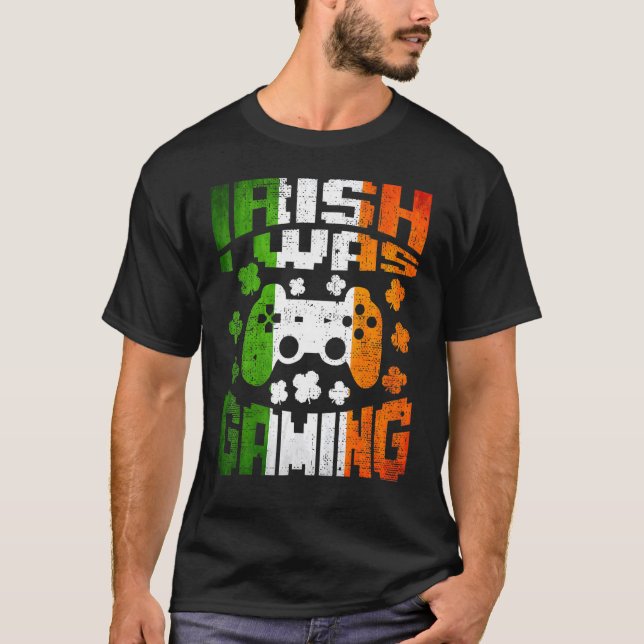 Irish I was Gaming St patricks day Video Gamer Vin T Shirt (Framsida)