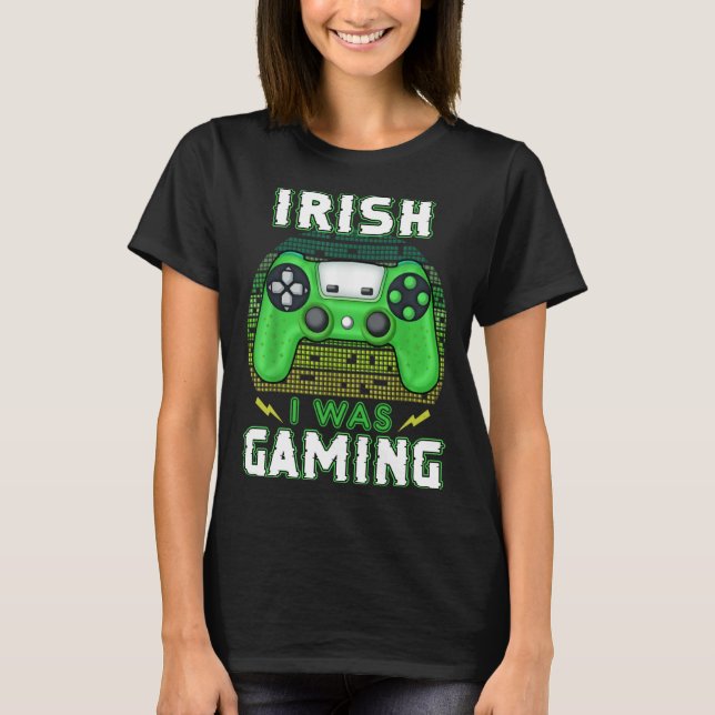 Irish I Was Gaming Video Controller Irish Gamer T Shirt (Framsida)