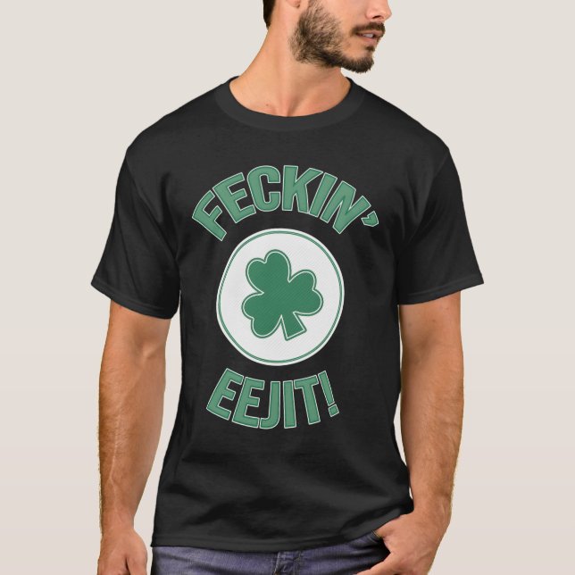 Irish Ireland Feckin Eejit Slang T Shirt (Framsida)