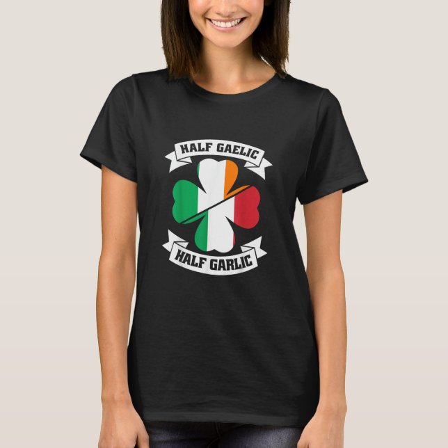 Irish italiensk halgaelisk halv vitlök Saint Patri T Shirt (Framsida)