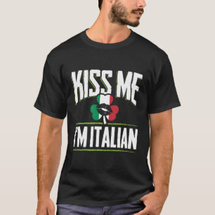 Irish Italy Kiss Me Im Italiensk T Shirt