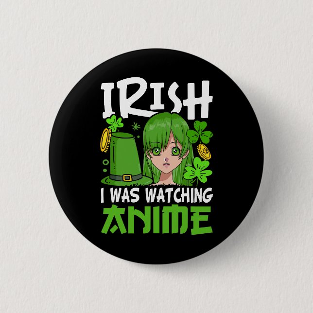 Irish Jag tittade på Anime Funny St patricks day B Knapp (Framsida)