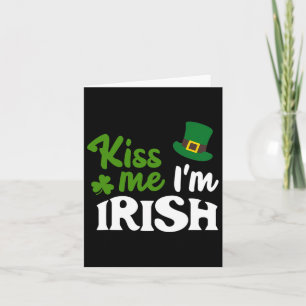 Irish Kiss Me Im Irish St patricks day Kort