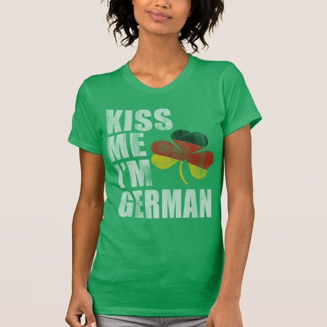 Irish Kiss Me, jag är tysk St patrick's day Tee (Framsida)