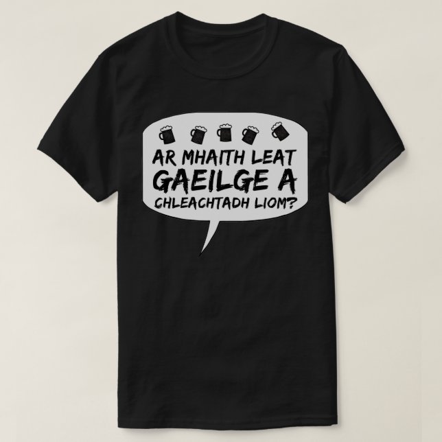 Irish Language Do you want to practice Gaelic with T Shirt (Design framsida)