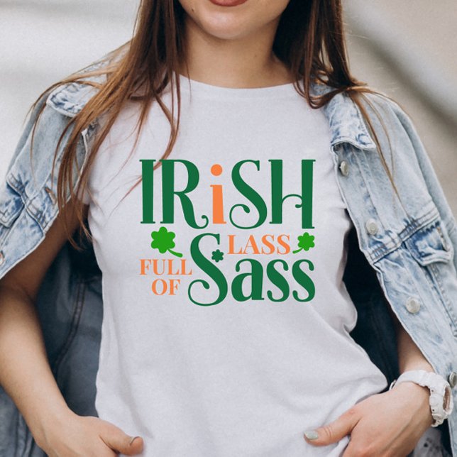 Irish Lass Fullt of Sass Funny St patrick's day T Shirt (Skapare uppladdad)