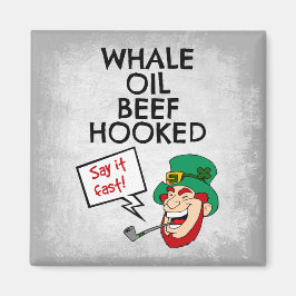 Irish Lesson: Whale Oil Beef Hooking Leprechaun Magnet