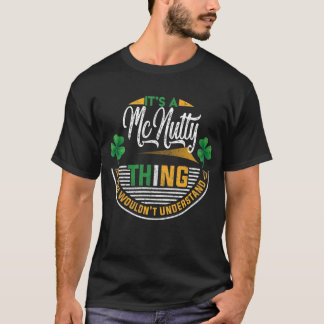 Irish - McNulty Thing You Wouldn't Understand T Shirt