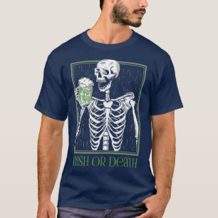 Irish or Death Skeleton Drinking Grönt Beer T Shirt