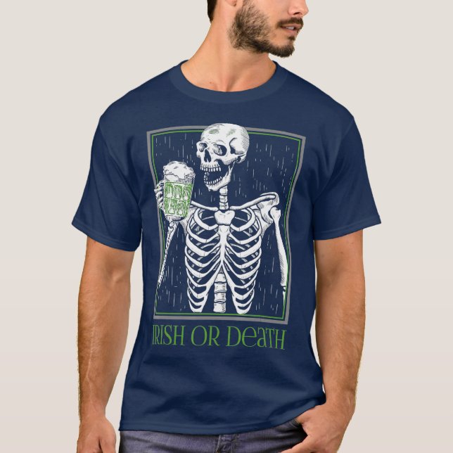 Irish or Death Skeleton Drinking Grönt Beer T Shirt (Framsida)