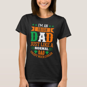 Irish Pappa som Normal Pappa utom mycket kylare St T Shirt