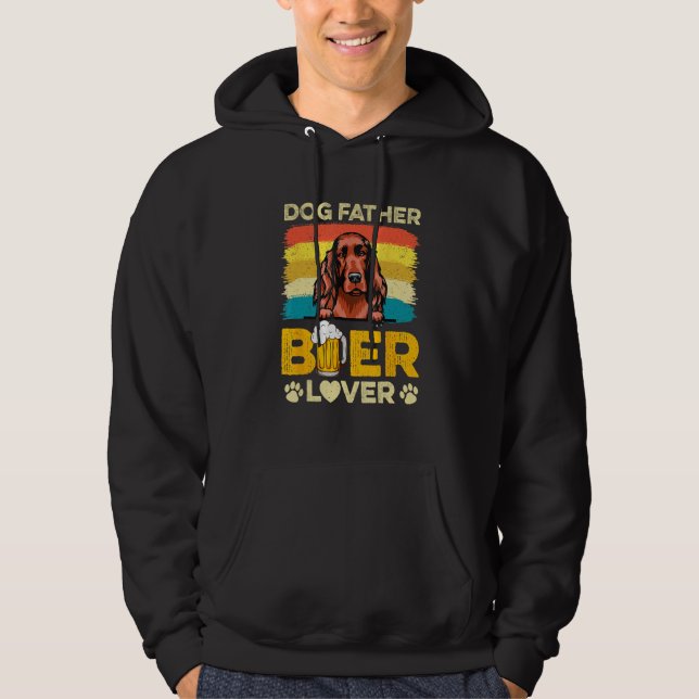 Irish Setter Dog Father Beer  Dog Dad Father s Day Hoodie (Framsida)