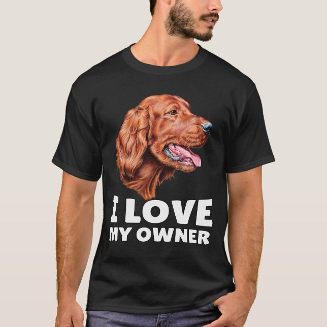 Irish Setter Hundägare I Kärlek Min ägare T Shirt (Framsida)