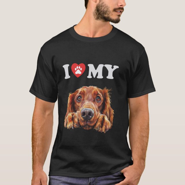 Irish Setter I Heart Min Hund Rolig hund Älskare T Shirt (Framsida)