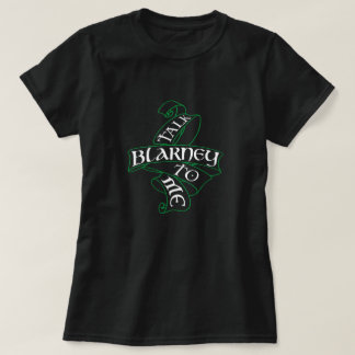 Irish St. Patrick's Day Funny Humor Talk Blarney Tee