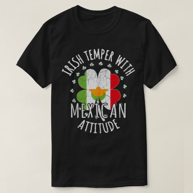 Irish Temper Mexican Attitude St patricks day Mexi T Shirt (Design framsida)