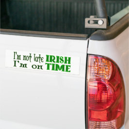 Irish Time Funy Say Bumper Sticker Bildekal