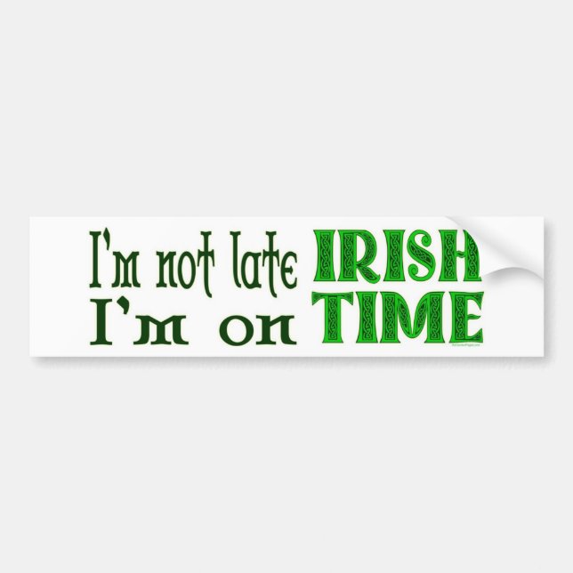Irish Time Funy Say Bumper Sticker Bildekal (Framsidan)