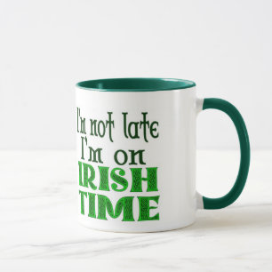 Irish Time Late Say Mugg