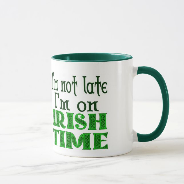 Irish Time Late Say Mugg (Höger)