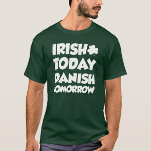 Irish Today Danish Morgon (ON MÖRK) T Shirt