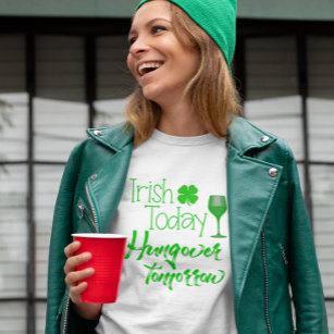 Irish Today hängde över imorgon St. Patrick's Day T Shirt