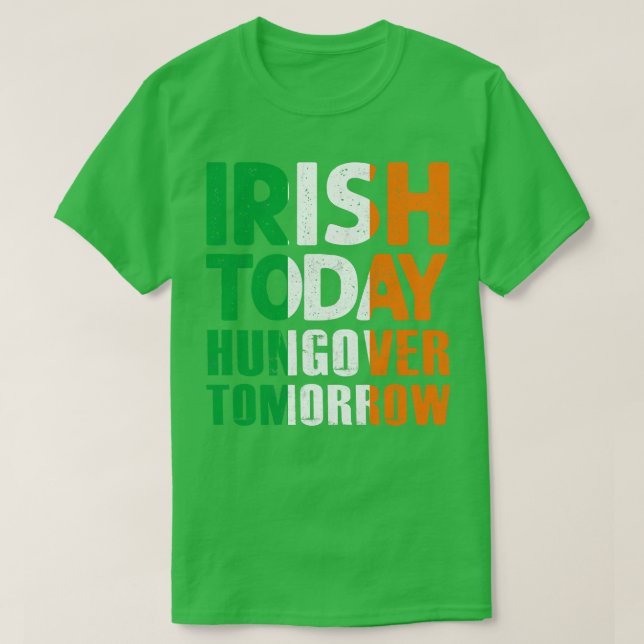 Irish Today hungover i morgon Fantastisk saint pat T Shirt (Design framsida)