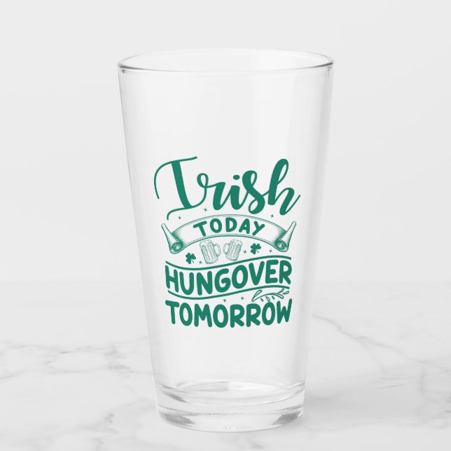 Irish Today Hungover Imorgon St patrick's day Glaskopp (Framsida)