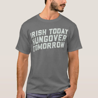 Irish Today, Hungover imorgon T Shirt