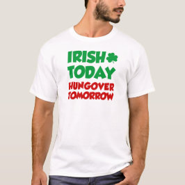 Irish Today Hungover imorgon T-shirt